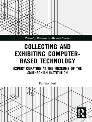cover image of Collecting and Exhibiting Computer-Based Technology